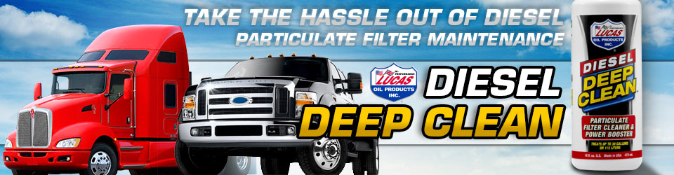 Lucas Oil Diesel Deep Clean - Take the hassle out of diesel particulate filter maintenance